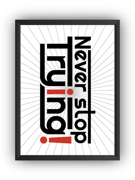 Never Stop Trying Tipografi Çerçeveli Poster