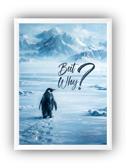 Nihilist Penguen But Why - Çerçeveli Poster