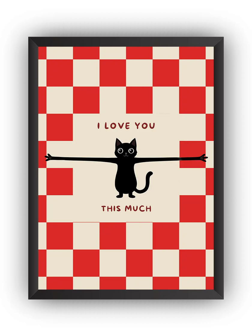 I Love You This Much Kedi Çerçeveli Poster