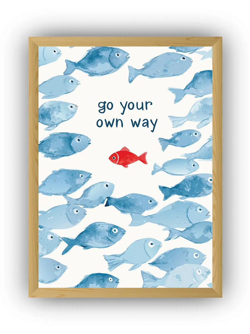 Go Your Own Way Balık Çerçeveli Poster