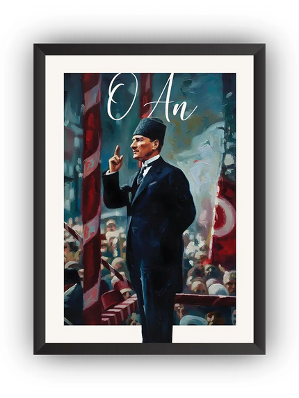 Atatürk – O An Çerçeveli Poster