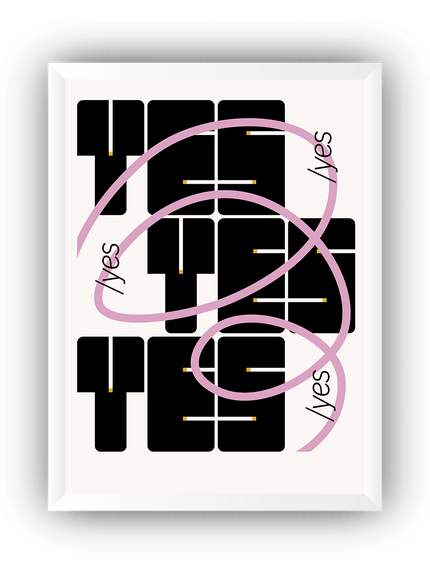 Say Yes Çerçeveli Poster